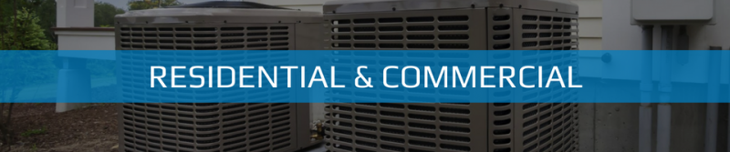 Residential & Commercial HVAC Services