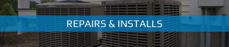 HVAC Repairs & Installs